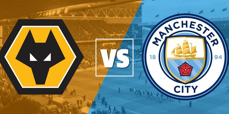 Soi Kèo Wolves Và Man City